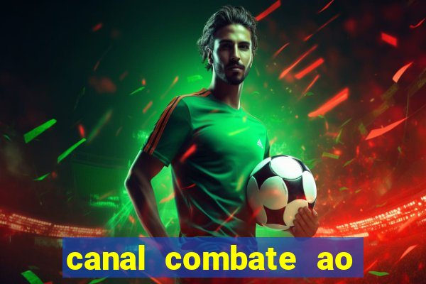 canal combate ao vivo multi canais